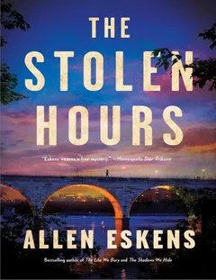 The Stolen Hours - Allen Eskens