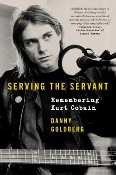 Serving the Servant by Danny Goldberg, book cover