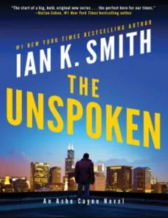The Unspoken by Ian K. Smith, book cover