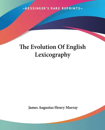 The Evolution Of English Lexicography by James Murray, book cover