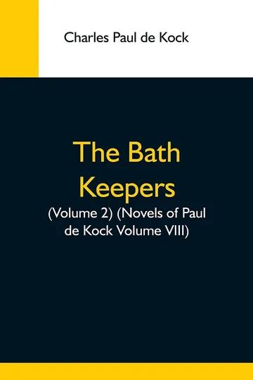 The Bath Keepers, v.2 by Charles Paul de Kock, book cover