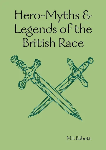 Hero-Myths & Legends of the British Race by M. I. Ebbutt, book cover