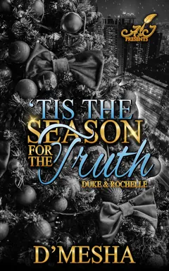 Tis the Season for the Truth - D'mesha Wright