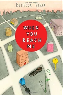 When You Reach Me by Rebecca Stead, book cover