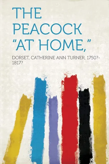 The Peacock at Home, by Catherine Ann Turner Dorset, book cover