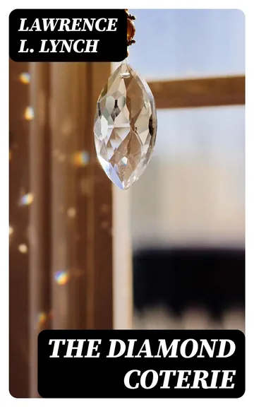 The Diamond Coterie by Lawrence L. Lynch, book cover