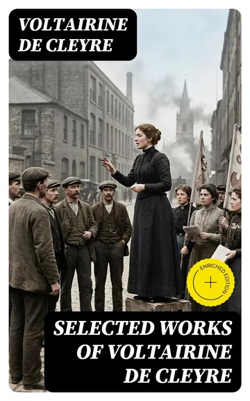 Selected Works of Voltairine De Cleyre by Voltairine de Cleyre, book cover