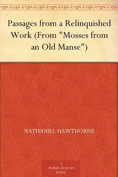 Passages from a Relinquished Work by Nathaniel Hawthorne, book cover