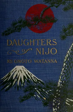 Daughters of Nijo - Onoto Watanna
