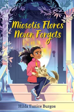 Miosotis Flores Never Forgets by Hilda Eunice Burgos, book cover