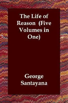 The Life of Reason by George Santayana, book cover