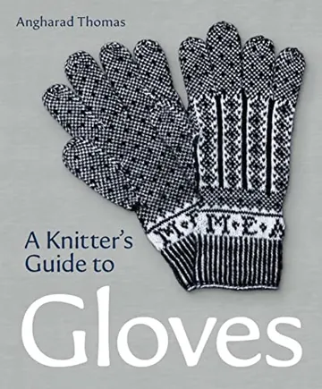 A Knitters Guide to Gloves by Angharad Thomas, book cover