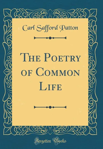 The Poetry of Common Life by Carl Safford Patton, book cover