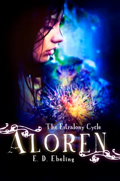 Aloren: The Estralony Cycle by E.D. Ebeling, book cover