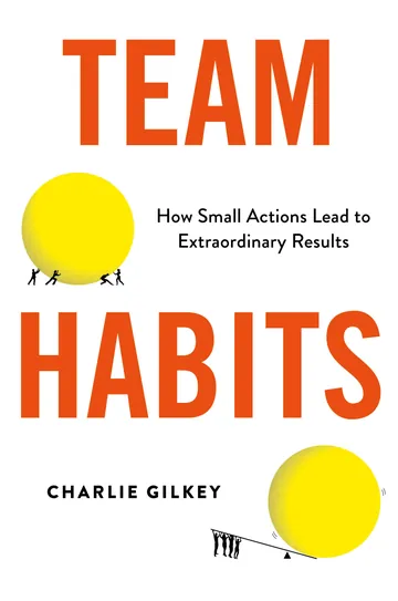 Team Habits by Charlie Gilkey, book cover
