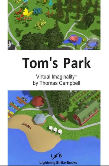 Tom's Park: A Virtual Imaginality Training Program by Thomas Campbell, book cover