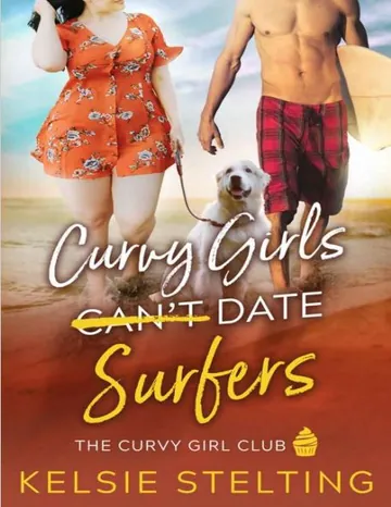 Curvy Girls Can't Date Surfers by Kelsie Stelting, book cover