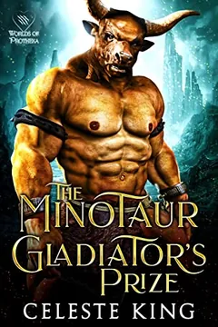 The Minotaur Gladiator's Prize by Celeste King, book cover