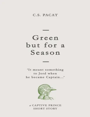 Green but for a Season by C. S. Pacat, book cover