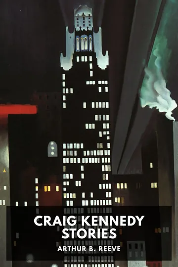 Craig Kennedy Stories by Arthur B. Reeve, book cover