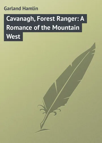 Cavanagh, Forest Ranger by Hamlin Garland, book cover