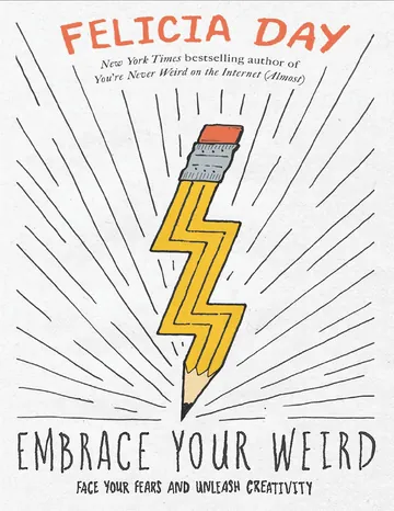 Embrace Your Weird by Felicia Day, book cover
