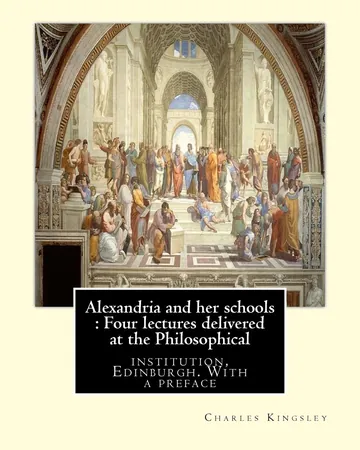 Alexandria and her schools by Charles Kingsley, book cover