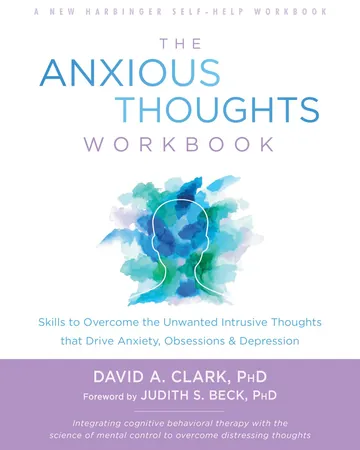The Anxious Thoughts Workbook by David A. Clark, book cover
