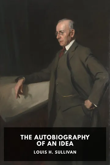 The Autobiography of an Idea by Louis H. Sullivan, book cover