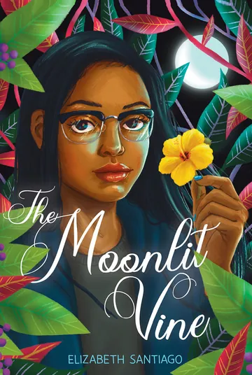 The Moonlit Vine by Elizabeth Santiago, book cover