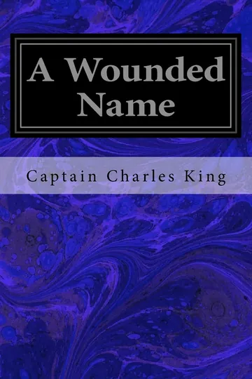 A Wounded Name by Charles King, book cover