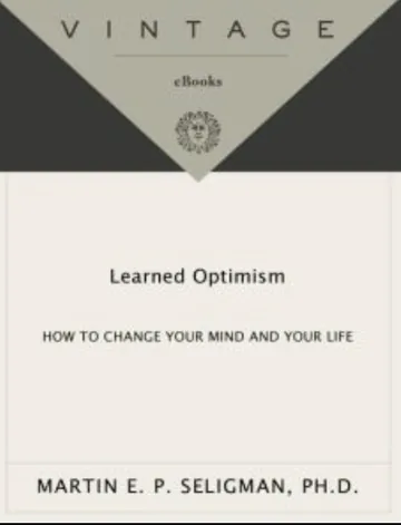 Learned Optimism: How to Change Your Mind and Your Life by Martin Seligman, book cover