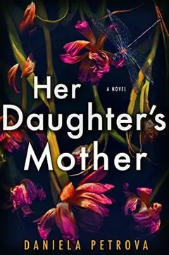 Her Daughter's Mother by Daniela Petrova, book cover