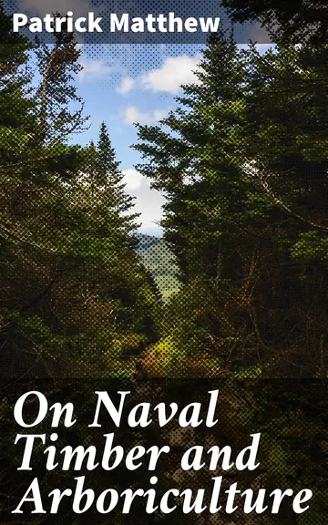 On Naval Timber and Arboriculture by Patrick Matthew, book cover
