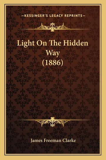 Light On The Hidden Way by James Freeman Clarke, book cover