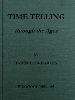 Time Telling through the Ages - Harry Chase Brearley