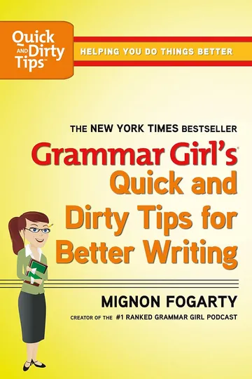 Grammar Girl's Quick and Dirty Tips for Better Writing by Mignon Fogarty, book cover