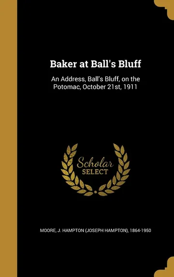 Baker at Ball's Bluff by J. Hampton Moore, book cover