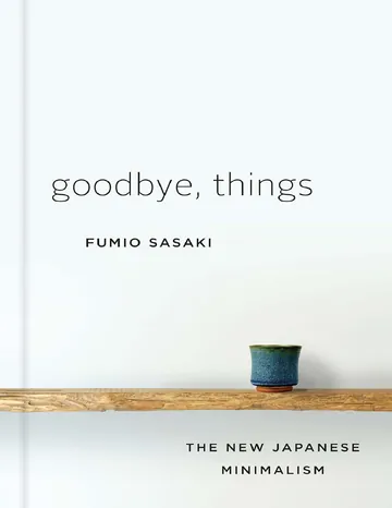 Goodbye, Things by Fumio Sasaki, book cover