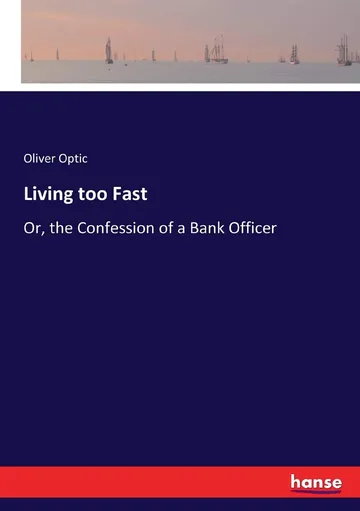 Living too Fast by Oliver Optic, book cover