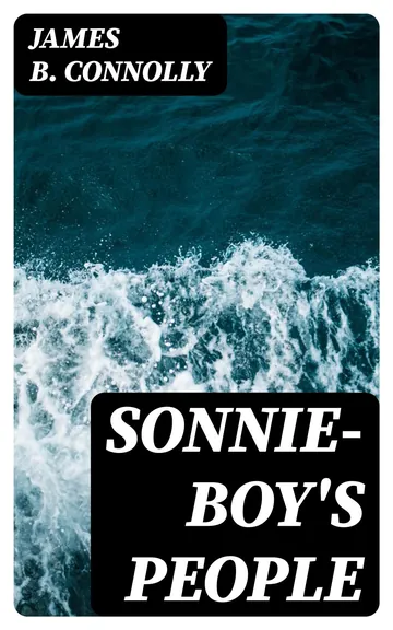 Sonnie-Boy's People by James B. Connolly, book cover