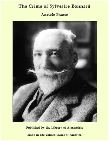 The Crime of Sylvestre Bonnard by Anatole France, book cover