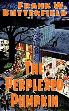 The Perplexed Pumpkin by Frank W. Butterfield, book cover