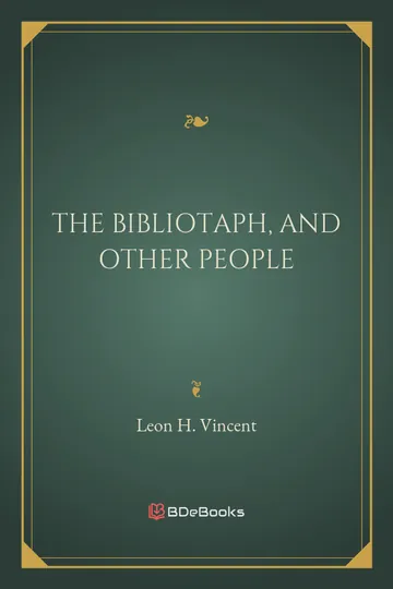 The Bibliotaph, and Other People by Leon H. Vincent, book cover