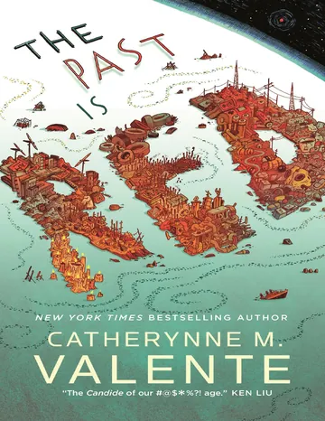 The Past Is Red by Catherynne M. Valente, book cover