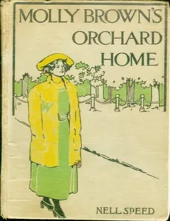 Molly Brown's Orchard Home - Nell Speed