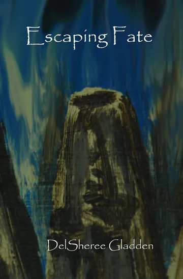 Escaping Fate by DelSheree Gladden, book cover