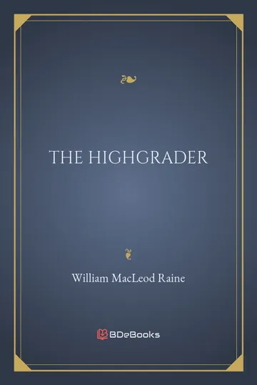 The Highgrader by William MacLeod Raine, book cover