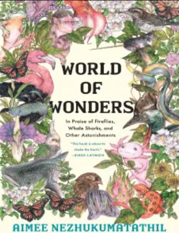 World of Wonders: In Praise of Fireflies, Whale Sharks, and Other Astonishments by Aimee Nezhukumatathil, book cover