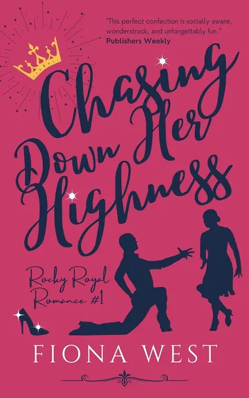 Chasing Down Her Highness by Fiona West, book cover